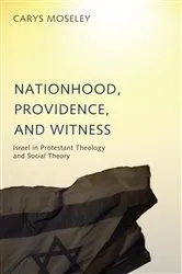 Book cover of Nationhood, Providence, and Witness by Carys Moseley