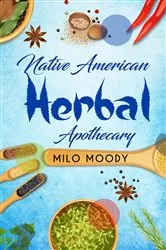 Book cover of NATIVE AMERICAN HERBAL APOTHECARY by Vernon Graves