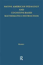 Book cover of Native American Pedagogy and Cognitive-Based Mathematics Instruction by Judith T. Hankes