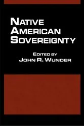 Book cover of Native American Sovereignty by John R. Wunder