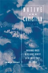 Book cover of Native and Christian by James Treat