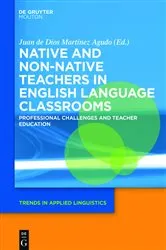 Book cover of Native and Non-Native Teachers in English Language Classrooms by Juan de Dios Martinez Agudo