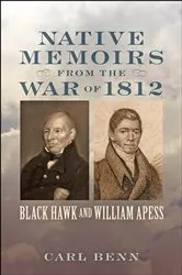 Book cover of Native Memoirs from the War of 1812 by Carl Benn