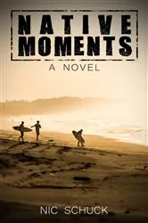 Book cover of Native Moments by Nic Schuck