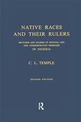 Book cover of Native Races and Their Rulers by Charles Lindsay Temple
