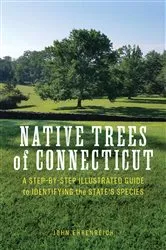 Book cover of Native Trees of Connecticut by John Ehrenreich