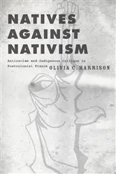 Book cover of Natives against Nativism by Olivia C. Harrison