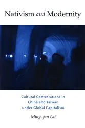 Book cover of Nativism and Modernity by Ming-yan Lai
