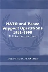 Book cover of NATO and Peace Support Operations, 1991-1999 by Henning Frantzen