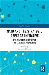 Book cover of NATO and the Strategic Defence Initiative by Luc-André Brunet