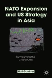 Book cover of NATO Expansion and US Strategy in Asia by H. Gardner