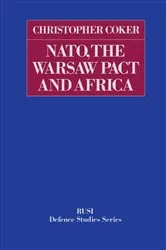 Book cover of NATO, the Warsaw Pact and Africa by Christopher Coker