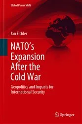 Book cover of NATO’s Expansion After the Cold War by Jan Eichler