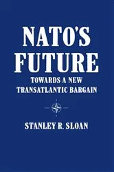 Book cover of NATOâ€™s Future by Stanley R. Sloan