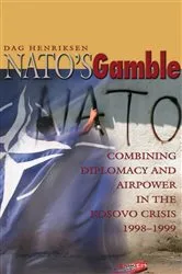 Book cover of NATO's Gamble by Dag Henriksen