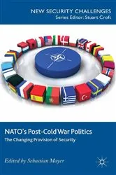 Book cover of NATO’s Post-Cold War Politics by S. Mayer