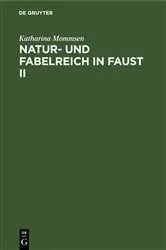 Book cover of Natur- und Fabelreich in Faust II by Katharina Mommsen