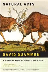 Book cover of Natural Acts: A Sidelong View of Science and Nature by David Quammen