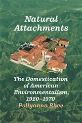 Book cover of Natural Attachments by Pollyanna Rhee