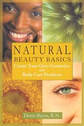 Book cover of Natural Beauty Basics by Dorie Byers
