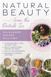 Book cover of Natural Beauty from the Outside In by Sojourner Walker Williams