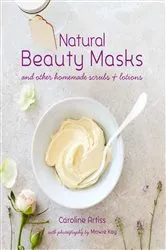 Book cover of Natural Beauty Masks by Caroline Artiss
