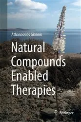 Book cover of Natural Compounds Enabled Therapies by Athanassios Giannis