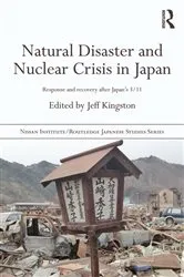 Book cover of Natural Disaster and Nuclear Crisis in Japan by Jeff Kingston