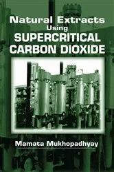 Book cover of Natural Extracts Using Supercritical Carbon Dioxide by Mamata Mukhopadhyay