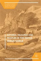 Book cover of Natural Hazards and Peoples in the Indian Ocean World by Greg Bankoff