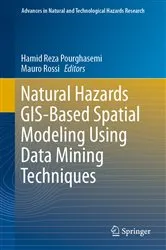 Book cover of Natural Hazards GIS-Based Spatial Modeling Using Data Mining Techniques by Hamid Reza Pourghasemi