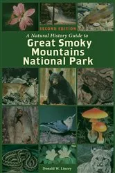 Book cover of Natural History Guide to Great Smoky Mountains National Park (2nd ed.) by Donald W. Linzey