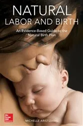 Book cover of Natural Labor and Birth: An Evidence-Based Guide to the Natural Birth Plan by Michelle Aristizabal