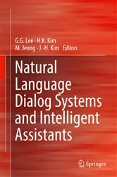 Book cover of Natural Language Dialog Systems and Intelligent Assistants by G.G. Lee