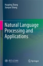 Book cover of Natural Language Processing and Applications by Huaping Zhang