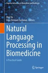 Book cover of Natural Language Processing in Biomedicine by Hua Xu