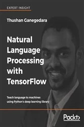 Book cover of Natural Language Processing with TensorFlow by Thushan Ganegedara