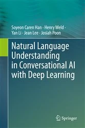 Book cover of Natural Language Understanding in Conversational AI with Deep Learning by Soyeon Caren Han