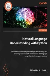 Book cover of Natural Language Understanding with Python by Deborah A. Dahl