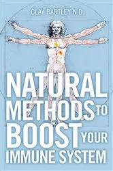 Book cover of Natural Methods to Boost Your Immune System by Clay Bartley