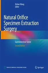 Book cover of Natural Orifice Specimen Extraction Surgery (2nd ed.) by Xishan Wang