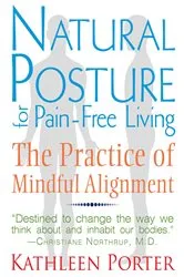 Book cover of Natural Posture for Pain-Free Living (2nd ed.) by Kathleen Porter