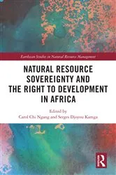 Book cover of Natural Resource Sovereignty and the Right to Development in Africa by Carol Chi Ngang