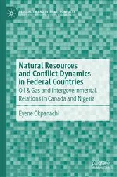 Book cover of Natural Resources and Conflict Dynamics in Federal Countries by Eyene Okpanachi