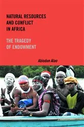 Book cover of Natural Resources and Conflict in Africa by Abiodun Alao