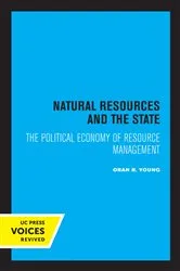 Book cover of Natural Resources and the State by Oran R. Young