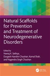 Book cover of Natural Scaffolds for Prevention and Treatment of Neurodegenerative Disorders by Neeraj K. Sethiya