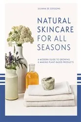 Book cover of Natural Skincare For All Seasons by Silvana de Soissons