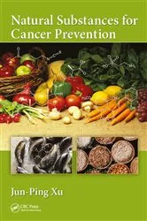Book cover of Natural Substances for Cancer Prevention by Jun-Ping Xu