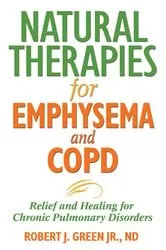 Book cover of Natural Therapies for Emphysema and COPD (2nd ed.) by Robert J. Green